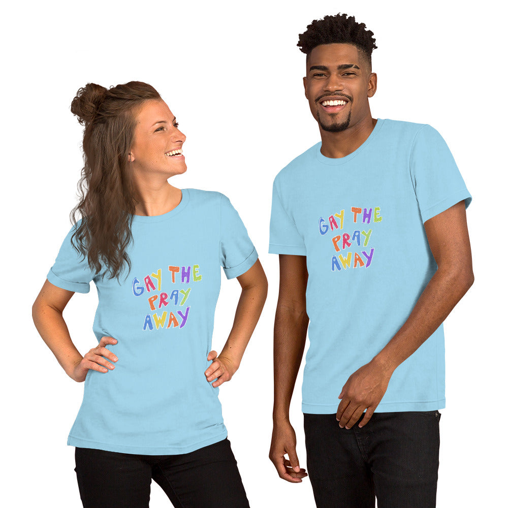 GAY THE PRAY AWAY (Unisex t-shirt) (extended sizing)